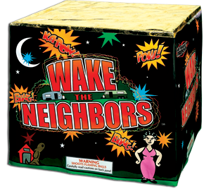 Wake the Neighbors
